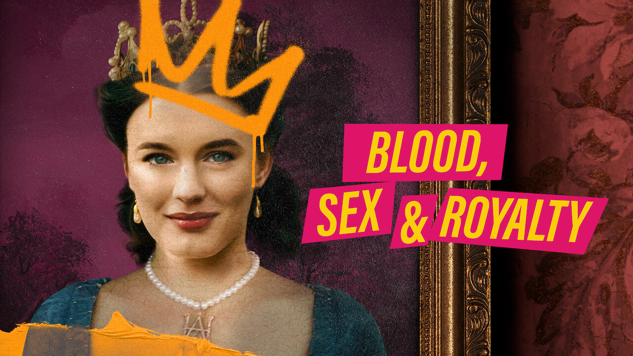 Blood, Sex & Royalty