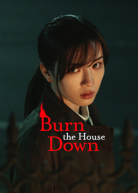 Burn the House Down